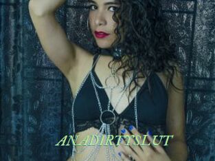 ANADIRTYSLUT