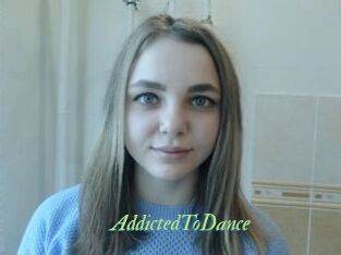 AddictedToDance
