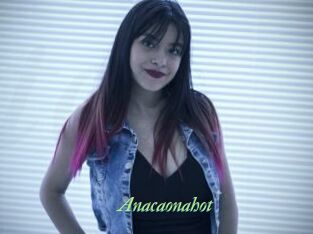 Anacaonahot
