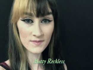 Batty_Reckless