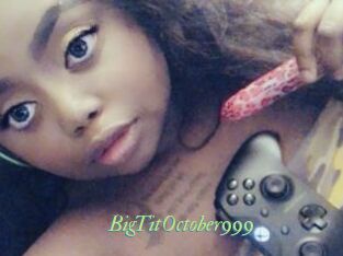 BigTitOctober999