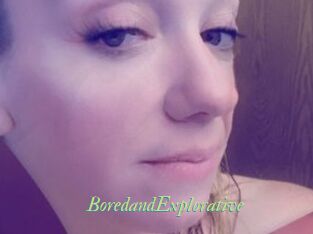 BoredandExplorative