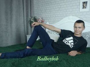 Badboybob