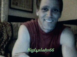 Bigd4uladys66