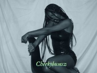 Cheekybumsz