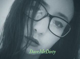 DareMeDirty