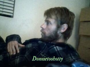 Donnietoohotty