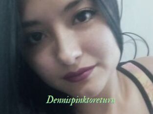 Dennispinktoreturn