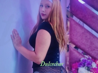 Dulcechar