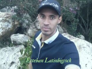 Esteban_Latinbigcock