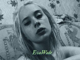 EvaWade