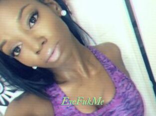 EyeFukMe