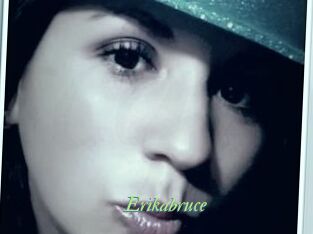 Erikabruce