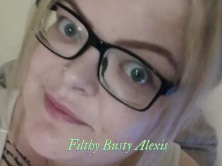 Filthy_Busty_Alexis