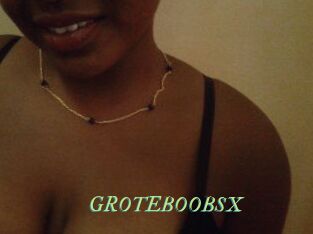 GROTEBOOBSX