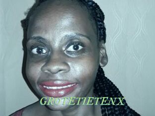 GROTETIETENX