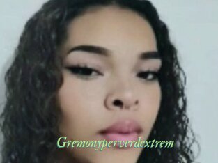 Gremonyperverdextrem