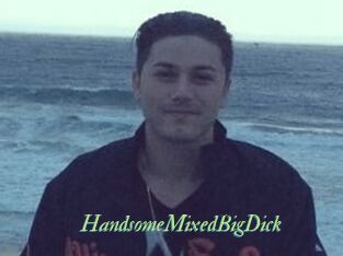 HandsomeMixedBigDick