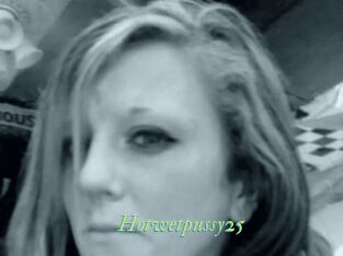 Hotwetpussy25