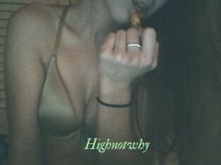 Highnotwhy