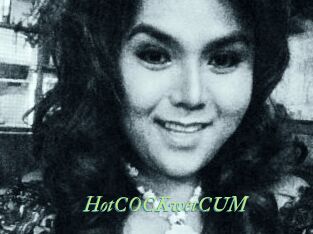 HotCOCKwetCUM