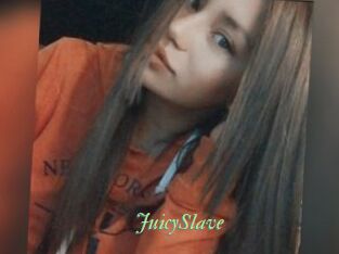 JuicySlave