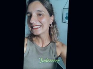 Jadeeeeee