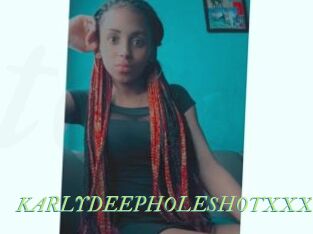 KARLYDEEPHOLESHOTXXX