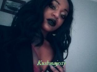 Kushmajesty