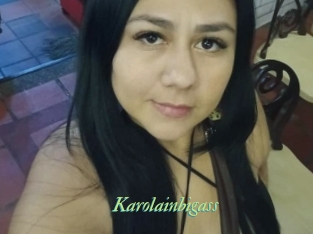 Karolainbigass