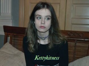 Kettykitness