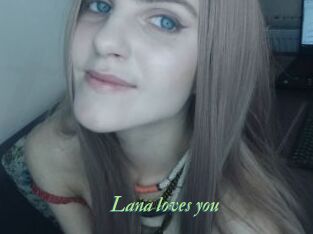 Lana_loves_you