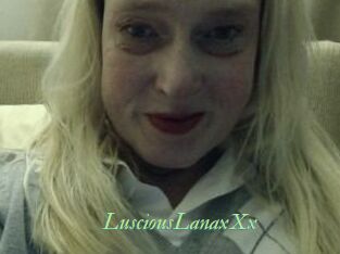LusciousLanaxXx