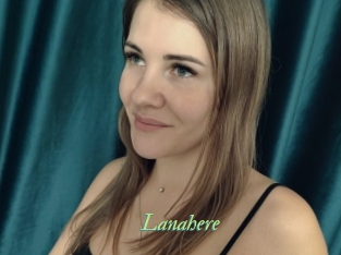 Lanahere