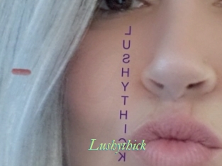Lushythick