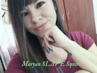 Maryan_SLAVE_Squirt