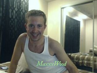 MaxxxWood