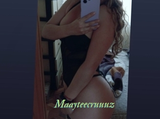 Maayteecruuuz
