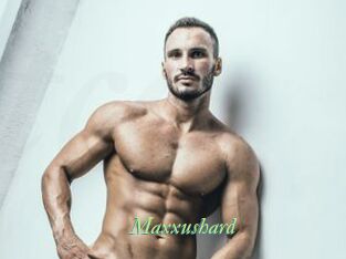 Maxxushard