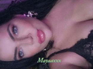 Mayaaxxx