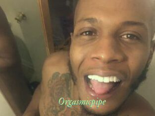 Orgasmicpipe