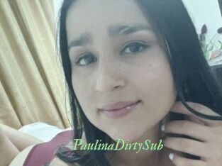 PaulinaDirtySub