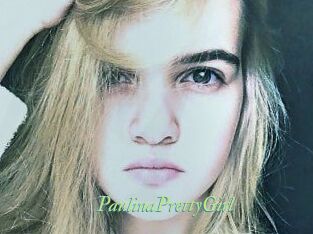 PaulinaPrettyGirl