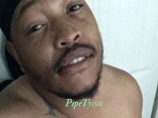 PipeTyson