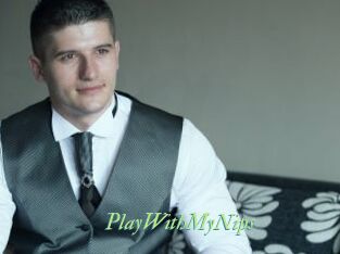 PlayWithMyNips