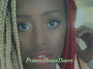 PrincessDeniseDinero