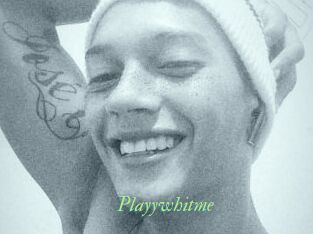 Playywhitme
