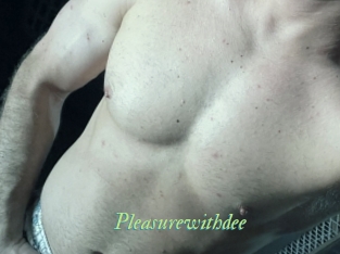 Pleasurewithdee