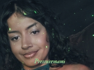 Pressuremami