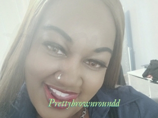 Prettybrownroundd
